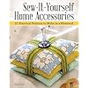 Sew it yourself home accessories 21 practical projects to make in a weekend imm lifestyle books stash busting projects with beginner friendly step by step instructions more than 200 color photos paper  urban country home decor