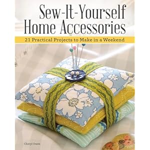Sew it yourself home accessories 21 practical projects to make in a weekend imm lifestyle books stash busting projects with beginner friendly step by step instructions more than 200 color photos paper  urban country home decor