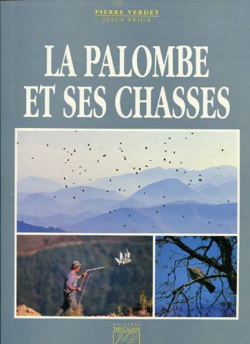La palombe et ses chasses