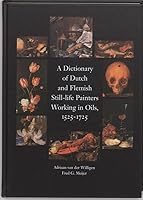 Dictionary of Dutch Flemish Still Life Painters Working in 9074310850 Book Cover