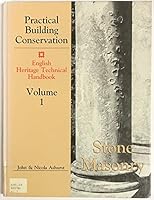 Practical Building Conservation, Stone Masonry (Practical Building Conservation Series) (Volume 1) 0470211040 Book Cover