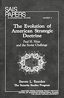 The Evolution of American Strategic Doctrine: Paul H. Nitze and the Soviet Challenge (Westview Replica Edition/Sais Papers in International Affairs) 0865318980 Book Cover