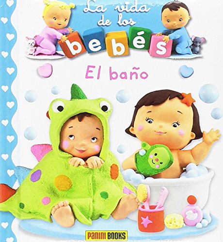 LA VIDA DE LOS BEBÉS - EL BAÑO