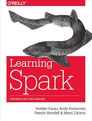 Learning Spark: Lightning-Fast Big Data Analysis