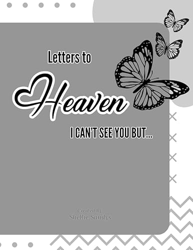 Letters to Heaven A journal for healing in your grief journey
