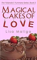 Magical Cakes of Love 1502769433 Book Cover