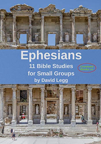 Ephesians: 11 Bible Studies For Small Group (Small Group Bible Studies)