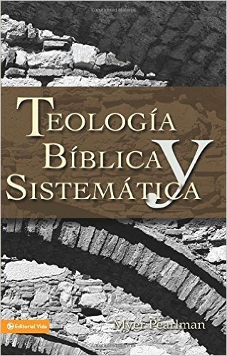 Teologia Biblica Y Sistematica