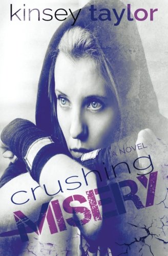 Crushing Misery (Shades of Misery) 1515176479 Book Cover
