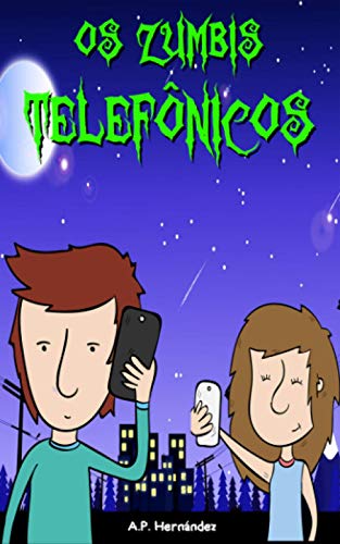 Os Zumbis Telefônicos: Livro infantil. Leitura de 8-9 a 11-12 anos. (Portuguese Edition)