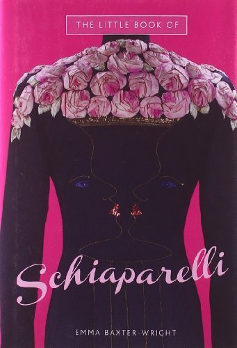 the-little-book-of-schiaparelli-by-emma-baxter-wright-2012-05-01