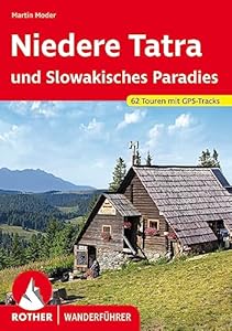 Niedere Tatra und Slowakisches Paradies: 62 Touren mit GPS-Tracks (Rother Wanderführer)