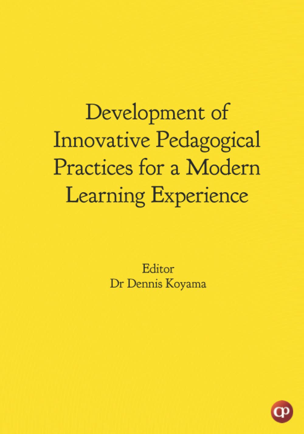 Development of Innovative Pedagogical Practices for a Modern Learning Experience