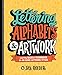 Lettering Alphabets & Artwork: Inspiring Ideas & Techniques for 60 Hand-Lettering Styles