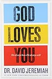 God Loves You: He Always Has--He Always Will