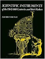 Scientific Instruments of the 17th and 18th Centuries and Their Makers 0713407271 Book Cover