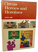Circus Heroes and Heroines 0843738790 Book Cover