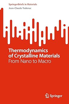 Thermodynamics of Crystalline Materials: From Nano to Macro (SpringerBriefs in Materials)-Wow! eBook