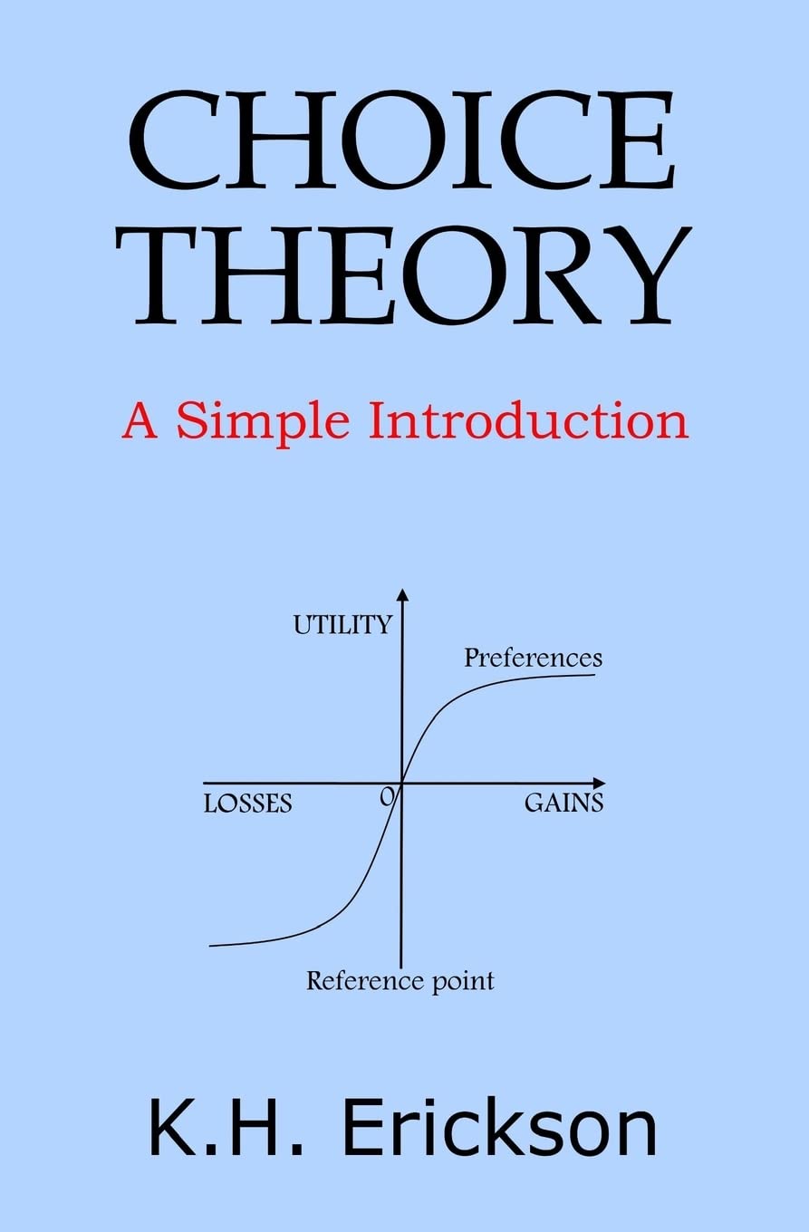 Choice Theory: A Simple Introduction, Erickson, H. 9781495317828 New<-