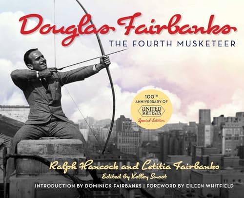 Douglas Fairbanks: The Fourth Musketeer