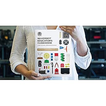 MakerBot MP07972 Educators Guidebook Definitive Guide-3D Printing ...