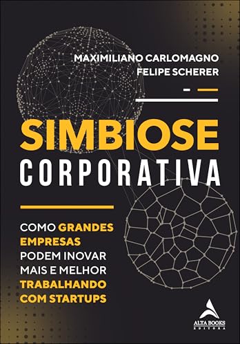Simbiose corporativa: como grandes empresas podem inovar mais e melhor trabalhando com startups