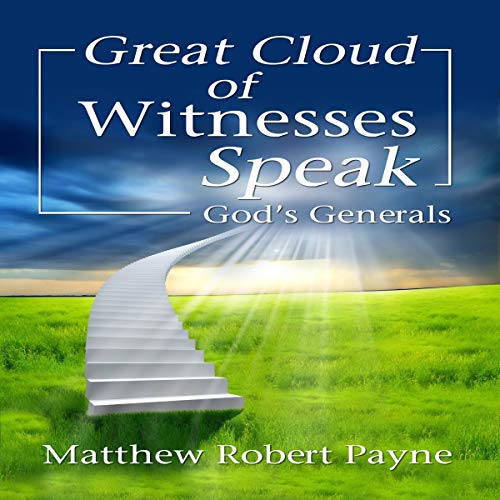 Great Cloud of Witnesses Speak by Matthew Robert Payne episode artwork