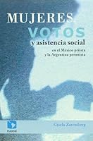 Mujeres, votos y asistencia social en el Mexico priista y la Argentina peronista 6077629103 Book Cover