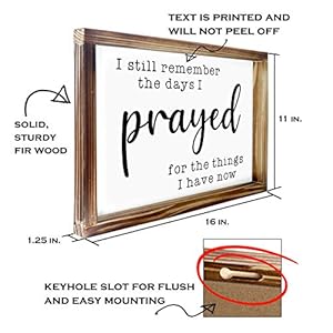 I Still Remember The Days I Prayed Sign 11×16 Inch For Home Wall Farmhouse Decor with Wood Frame