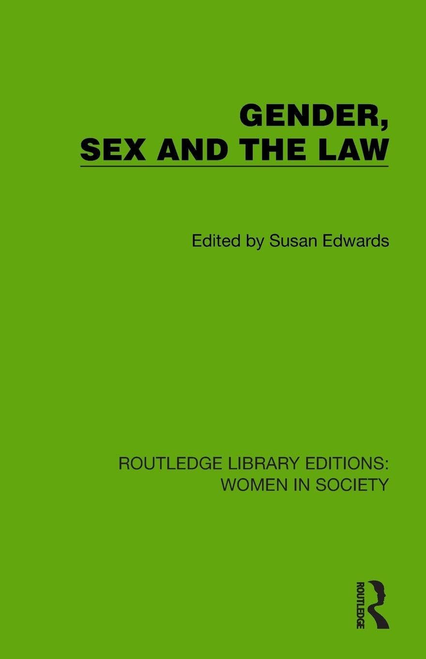 Gender, Sex and the Law (Routledge Library Editions: Women in Society)