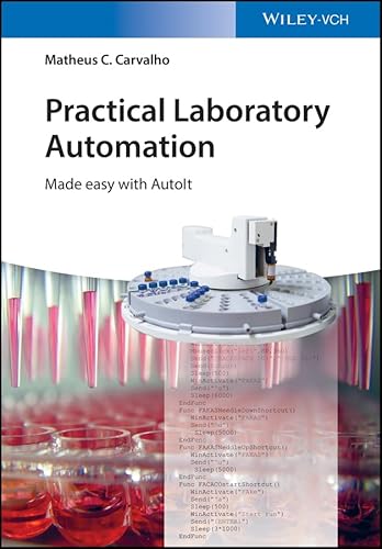 Practical Laboratory Automation: Made easy with AutoIt