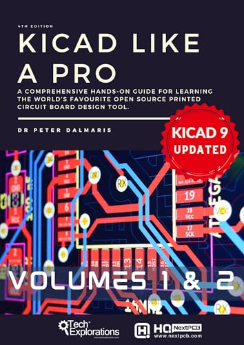 KiCad Like a Pro: A comprehensive hands-on guide for learning the...