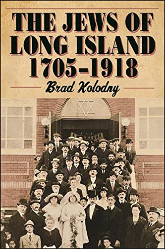 The Jews of Long Island: 1705-1918 (Excelsior Editions)