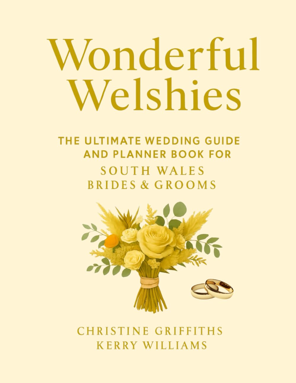 Wonderful Welshies: The Ultimate Wedding Guide and Planner for South Wales Brides & Grooms