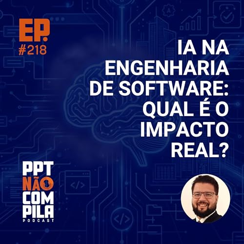 IA na Engenharia de Software: Qual &eacute; o Impacto Real?