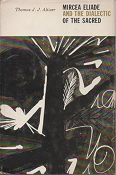 Hardcover Mircea Eliade and the dialectic of the sacred Book