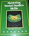 Mastering Social Studies Skills