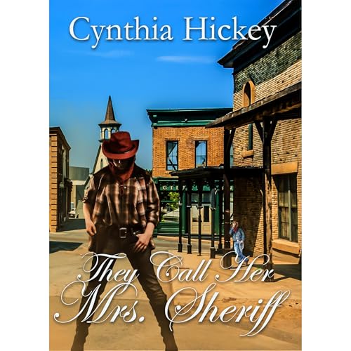 They Call Her Mrs. Sheriff, a western historical romance Audiolibro Por Cynthia Hickey arte de portada