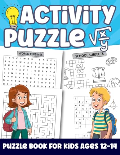 Activity Puzzle Book For Kids Ages 12-14: Challenging and Fun Activities Puzzle Book For Clever Kids Includes: Sudoku, Mazes, Word Search, Word ... and More! (Activity puzzle book for kids)
