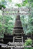 Pattaya Secret Temples Discover Thailand: Discover Thailand Miracles
