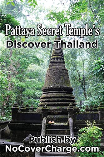 Pattaya Secret Temples Discover Thailand: Discover Thailand Miracles