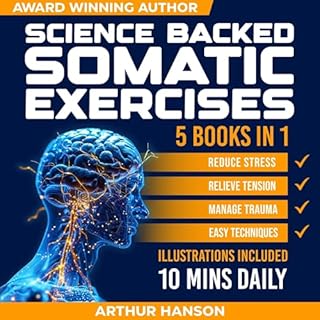 Science Backed Somatic Exercises Audiolibro Por Arthur Hanson arte de portada