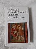 Kunst- und Kulturdenkmale in Pforzheim und im Enzkreis.