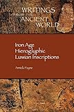 Iron Age Hieroglyphic Luwian Inscriptions (Society of Biblical Literature Writings from the Ancient Wor)