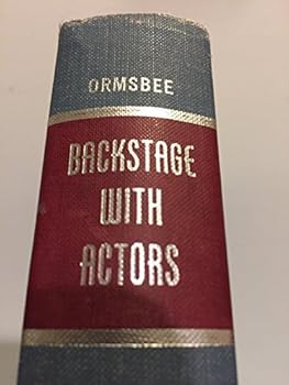 Hardcover Backstage with actors, from the time of Shakespeare to the present day Book