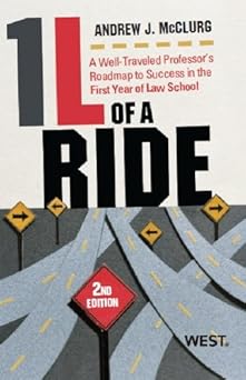 1L of a Ride: A Well-Traveled Professor's Roadmap to Success in the First Year of Law School