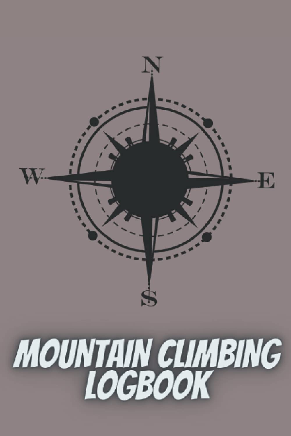 Mountain Climbing Logbook: Prompt journal to fill in your exciting adventures| Logbook Gift for Rock Climbing Enthusiasts|Mountain Climbing Journal|Rock climbing gifts|Mountain climbing books for kids