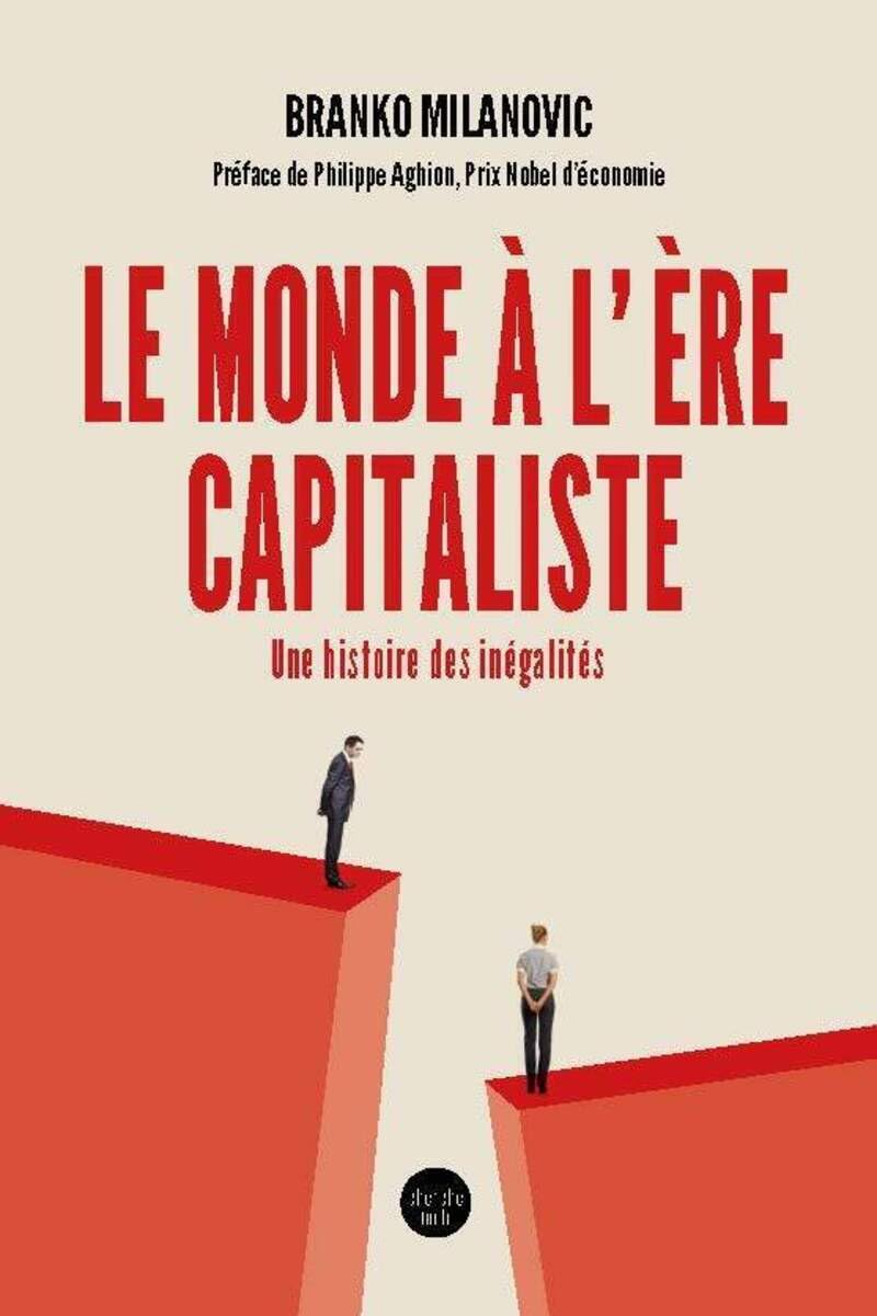 Le monde à l'ère capitaliste: Une histoire des inégalités