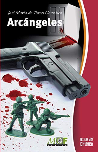Arcángeles: Trilogía Gabriel Almansa - 1 (Colección Letras del Crimen) (Spanish Edition)
