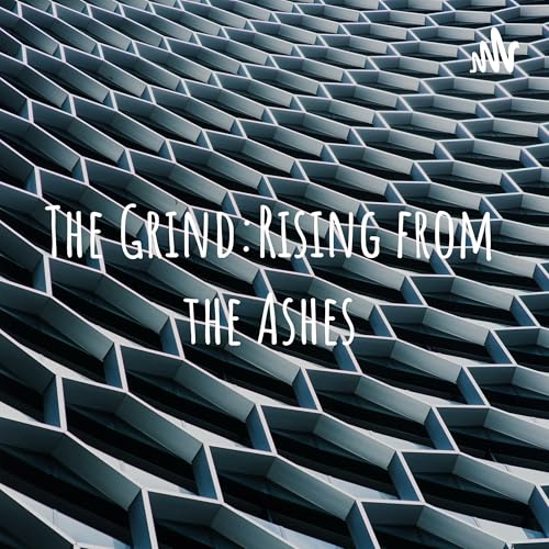 The Grind:Rising from the Ashes cover art